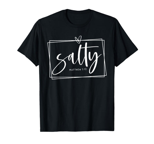 Salty Christ Matthew 5:13 Light of the World T-Shirt