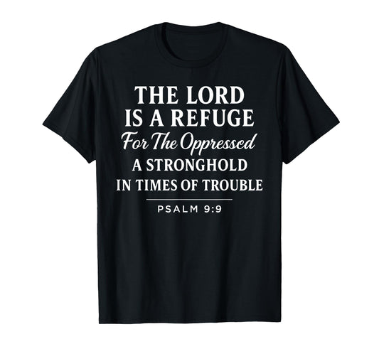 The Lord is a Refuge Psalm 9:9 Bible Verse Faith Scripture T-Shirt