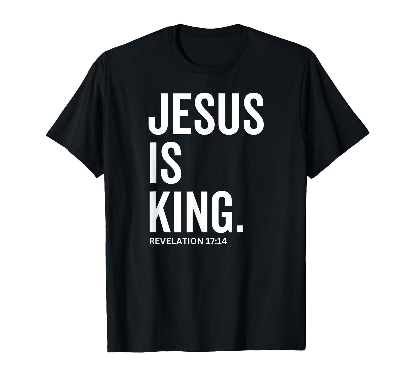 Jesus Is King Bible Religious Scripture Quote Christian T-Shirt