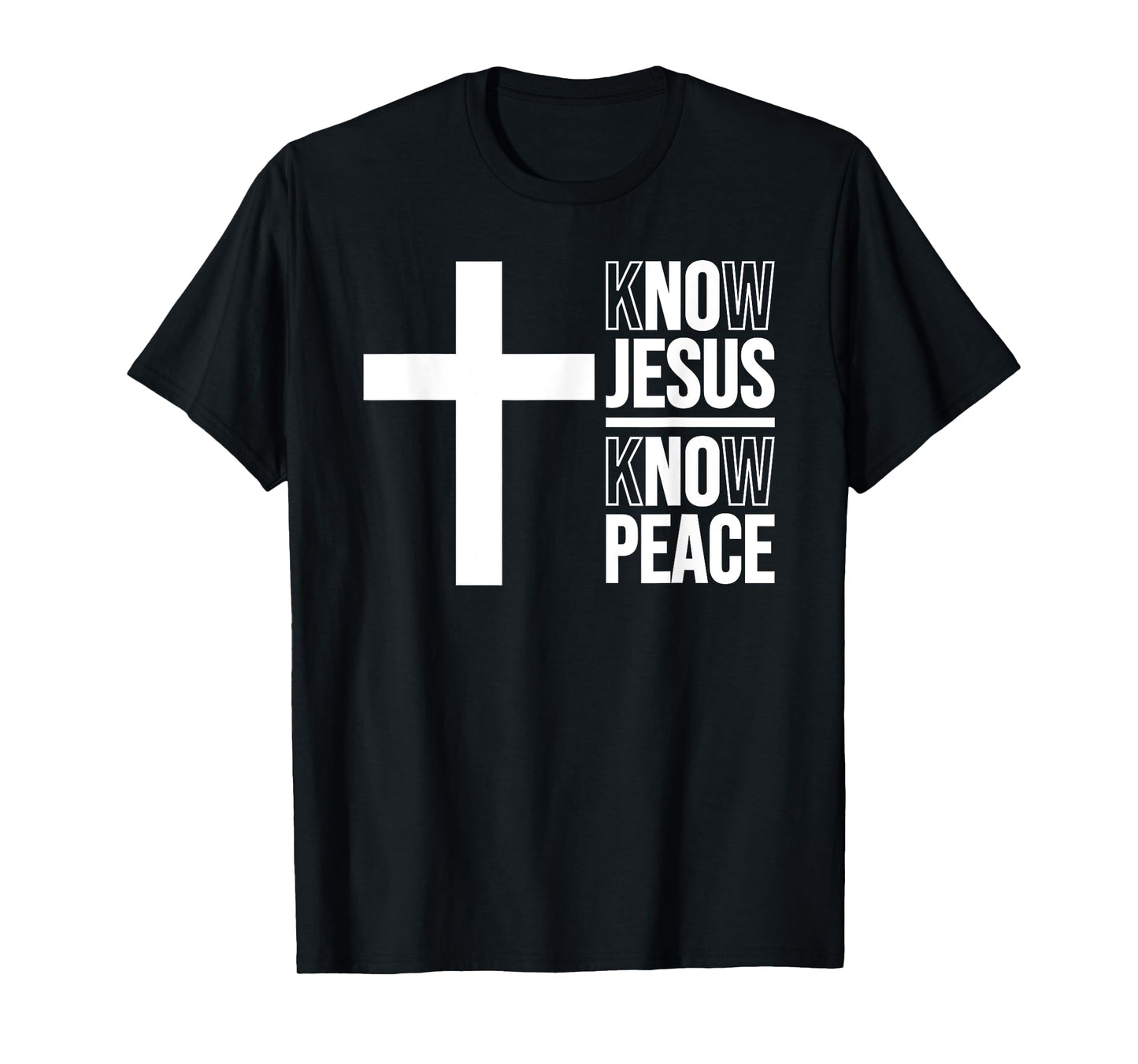 KNOW JESUS KNOW PEACE CHRISTIAN CROSS T-Shirt