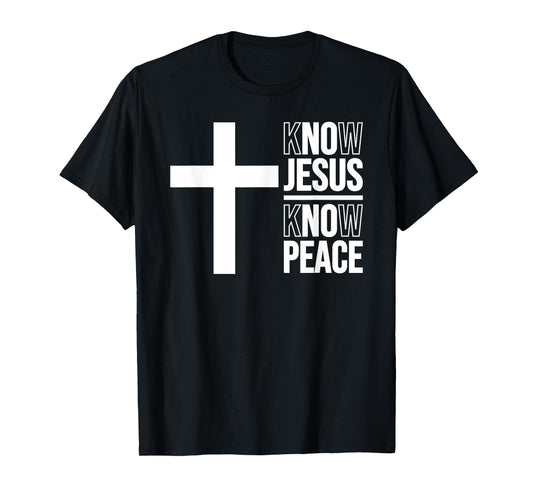 KNOW JESUS KNOW PEACE CHRISTIAN CROSS T-Shirt
