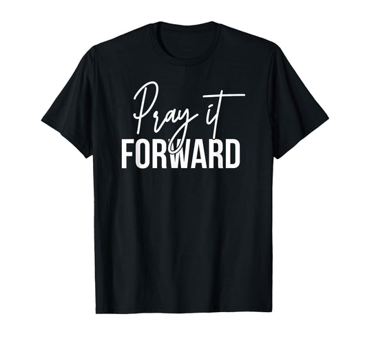 Cool Christian Gifts For Men Unisex-Adults Black Pray It Forward Religious Pun Crew Neck Modern Short Sleeve T-Shirt