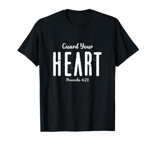 Guard Your Heart Christian Women Men Faith-Based T-Shirt