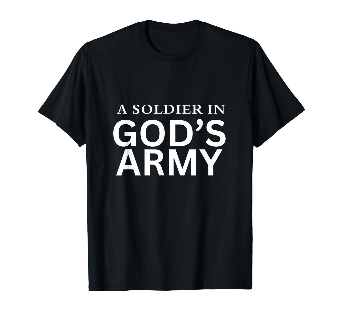A Soldier in God's Army T-Shirt