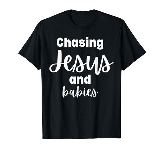 Funny Chasing Jesus and Babies Christian Religious Tee T-Shirt