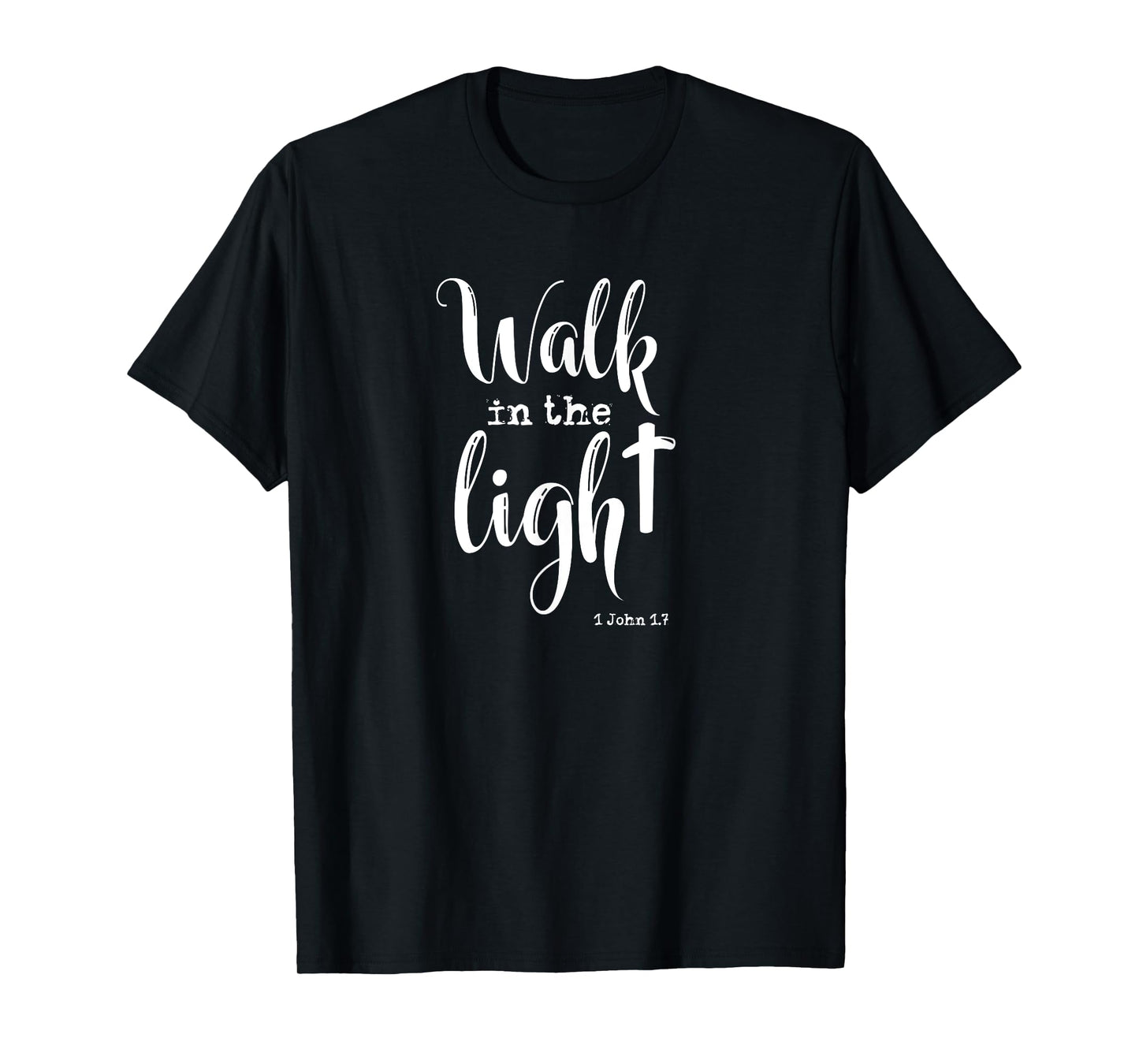 Walk in the Light KJV Bible Verse T-Shirt