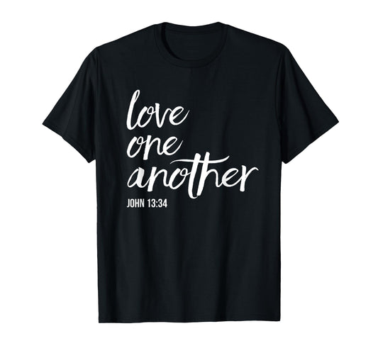 Love One Another John 13:34 Bible Saying Christian T-Shirt