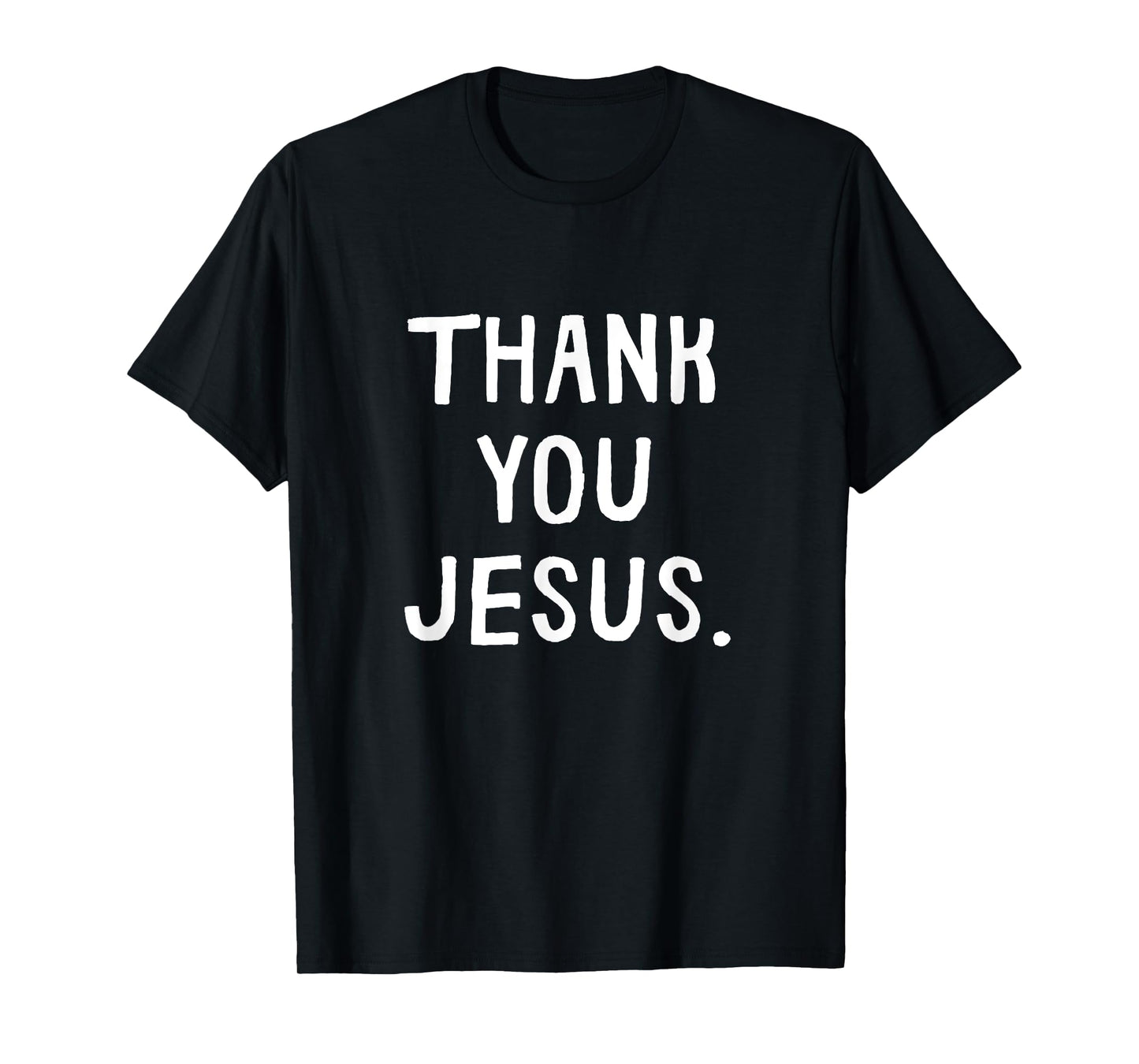 Thank You Jesus Funny Jesus Adult Kids Toddler Baby 5T 4T 3T T-Shirt