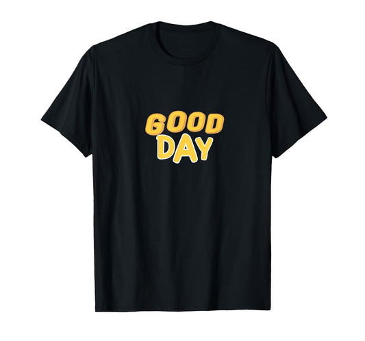 Good Day, Faith, Child of God, Bright Simple Text T-Shirt