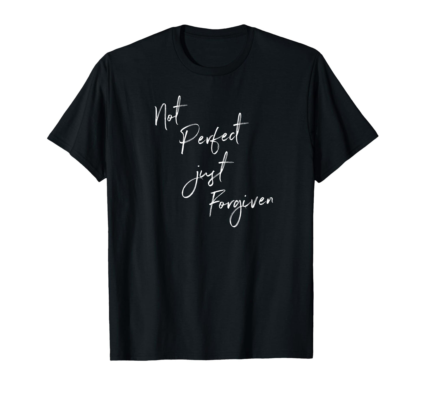 Not Perfect Just Forgiven Redeemed Christian Bible Gift T-Shirt