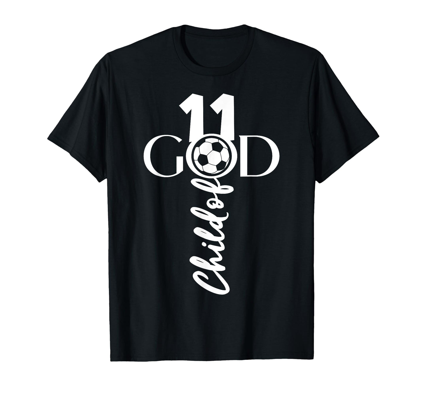 JESUS CHRIST 11 YEARS CHILD OF GOD SOCCER 11TH BIRTHDAY T-Shirt