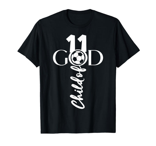 JESUS CHRIST 11 YEARS CHILD OF GOD SOCCER 11TH BIRTHDAY T-Shirt