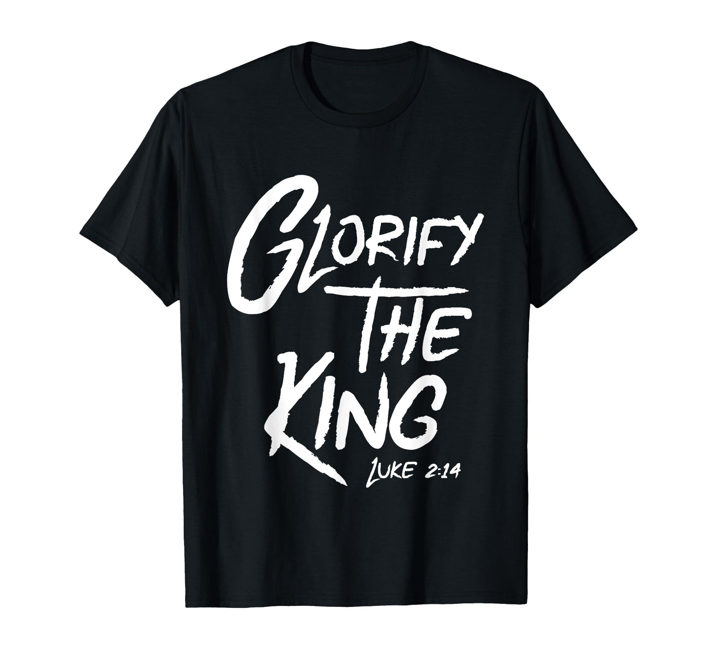 Glorify The King Jesus Christ Bible T-Shirt T-Shirt