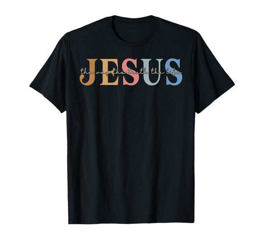 Christ Jesus The Way. The Truth. The Life Blessed Christians T-Shirt