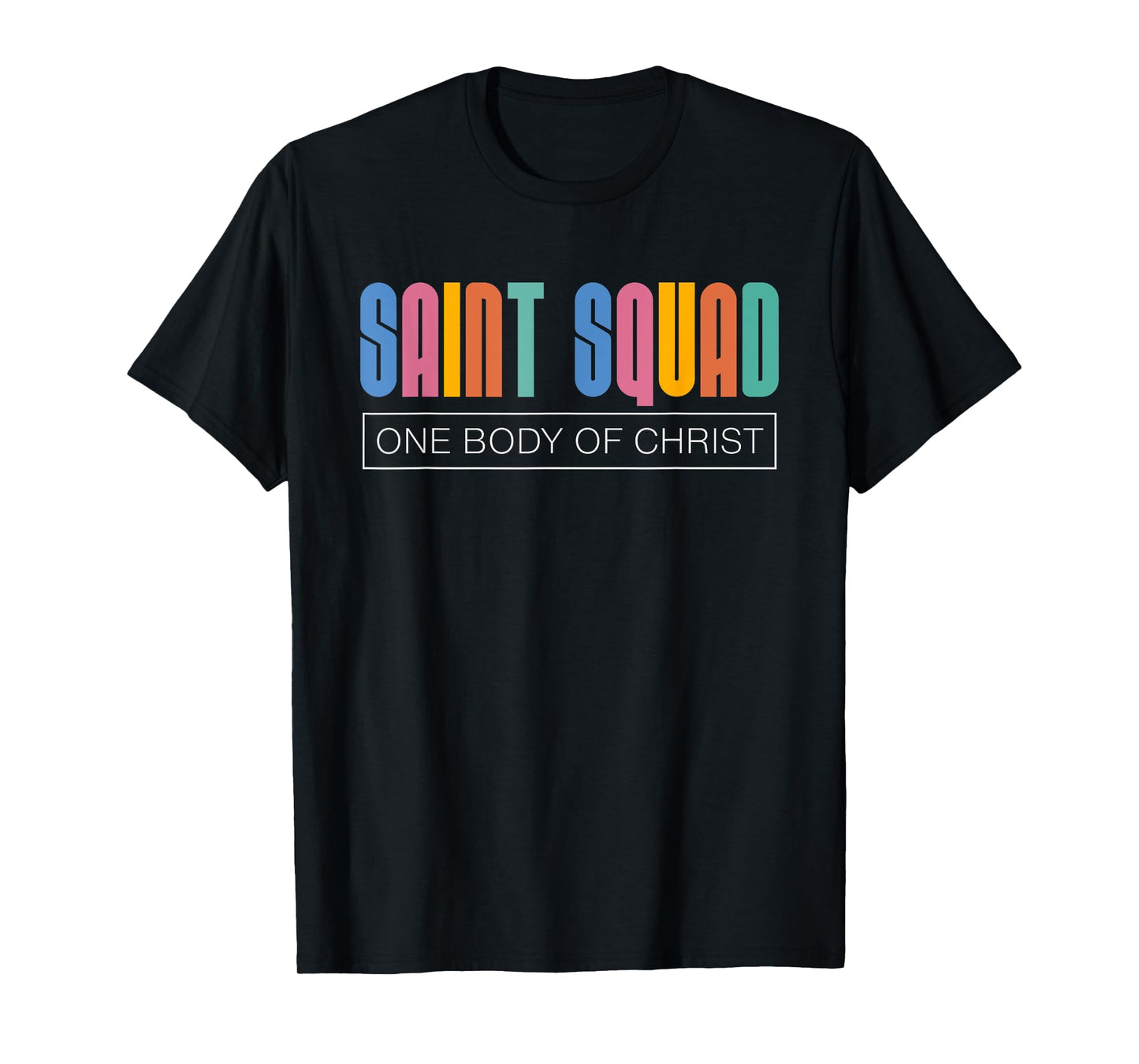 Saint Squad One Body of Christ Christian Teen Design Dk T-Shirt
