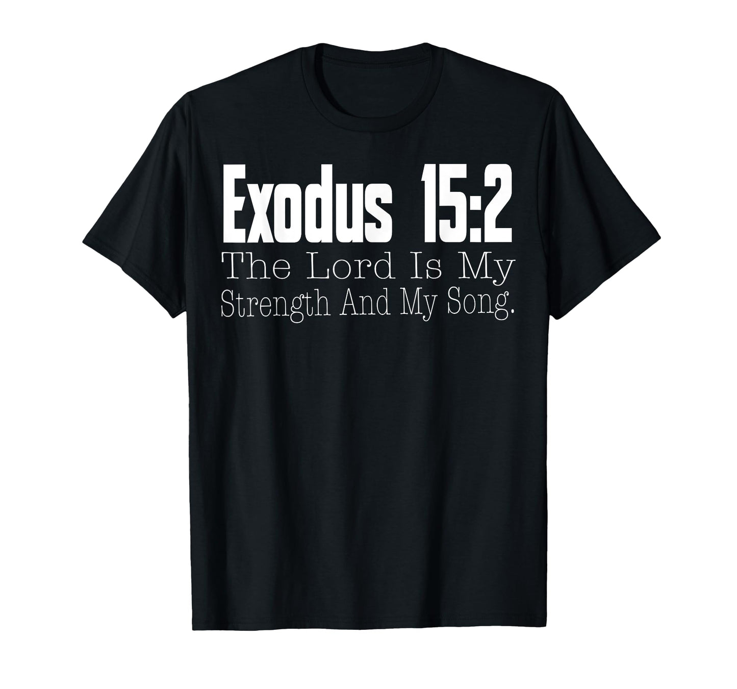 Exodus 15:2 Bible Verse Religious Christian Faith 2025 T-Shirt