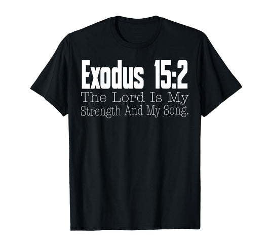 Exodus 15:2 Bible Verse Religious Christian Faith 2025 T-Shirt