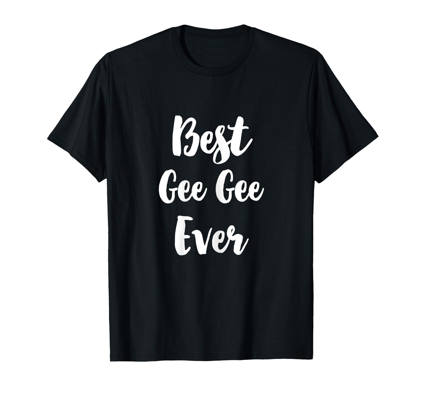 Best Gee-Gee Ever Family Cute GeeGee T-Shirt