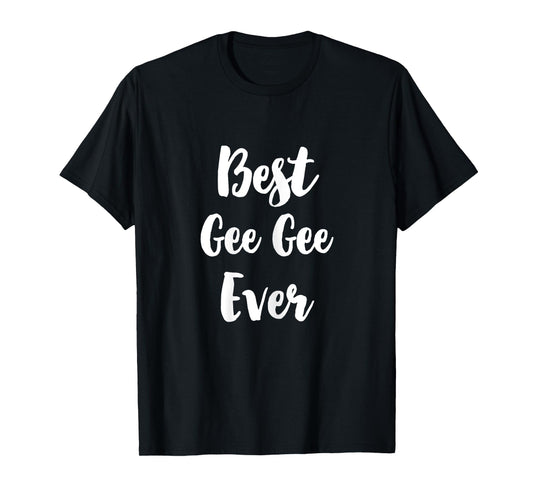 Best Gee-Gee Ever Family Cute GeeGee T-Shirt