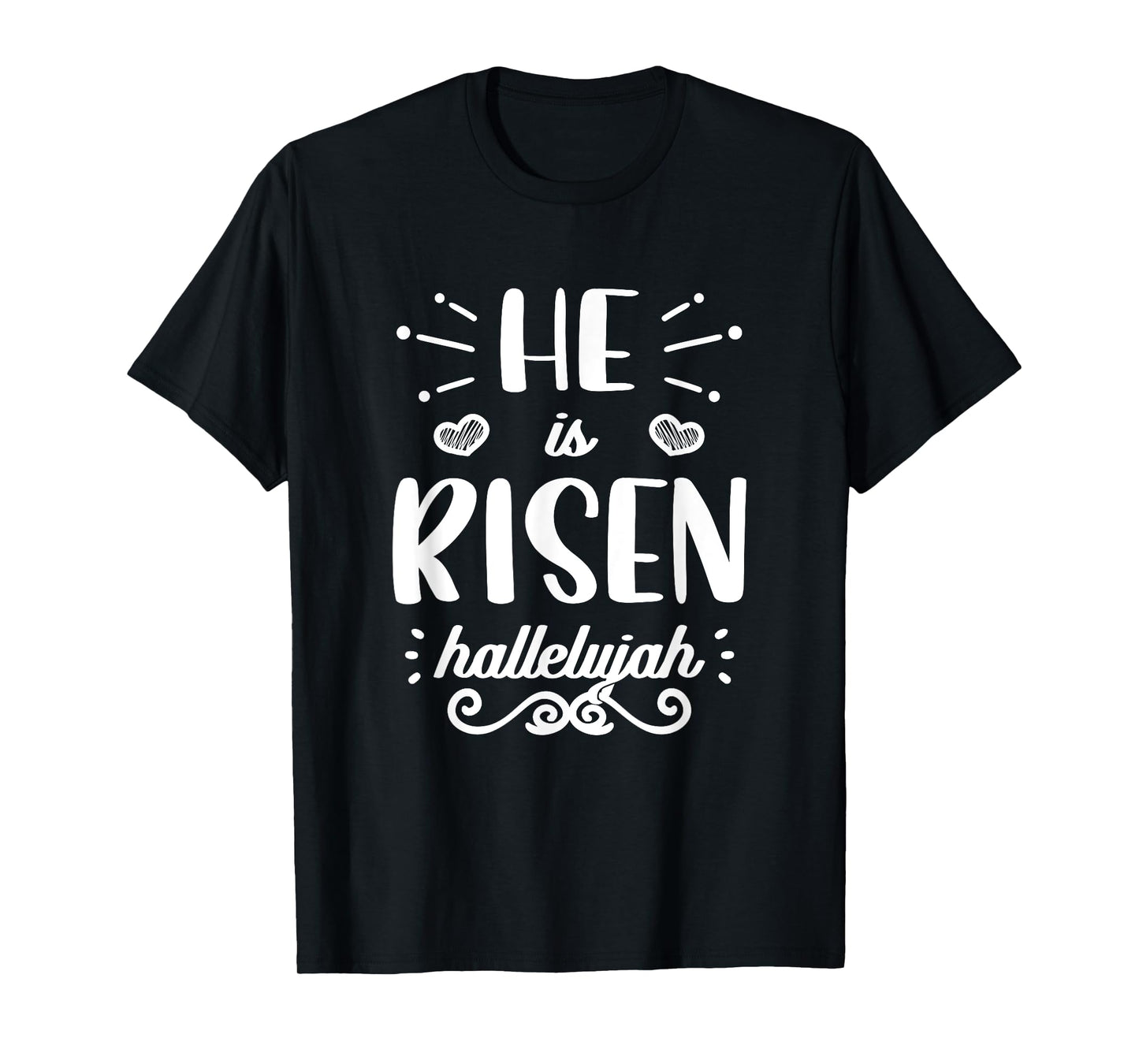 He Is Risen Hallelujah Easter Christian Religious Jesus T-Shirt