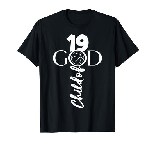 JESUS 19 YEARS CHILD OF GOD BASKETBALL 19TH BIRTHDAY T-Shirt