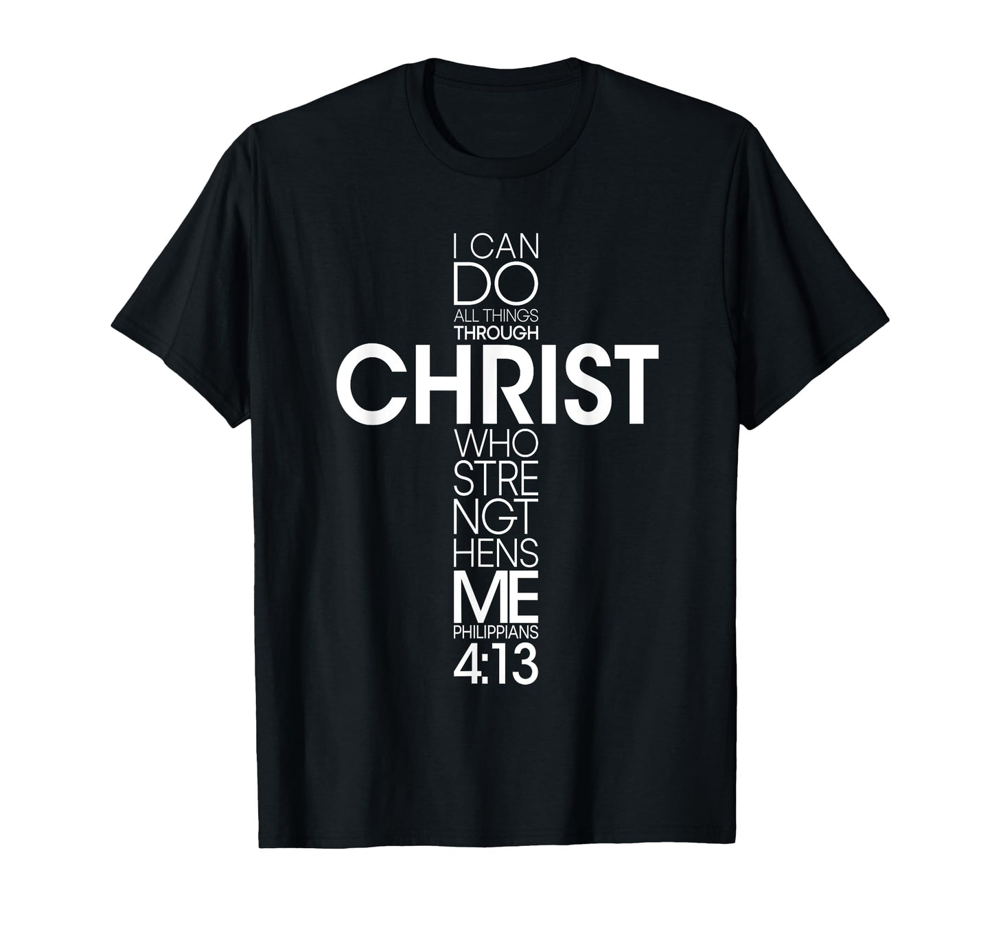 I Can Do All Things Through Christ Jesus God Christian Faith T-Shirt