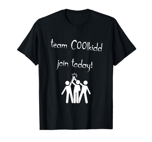 Team C00lkidd Join Today Funny Trending Quote T-Shirt