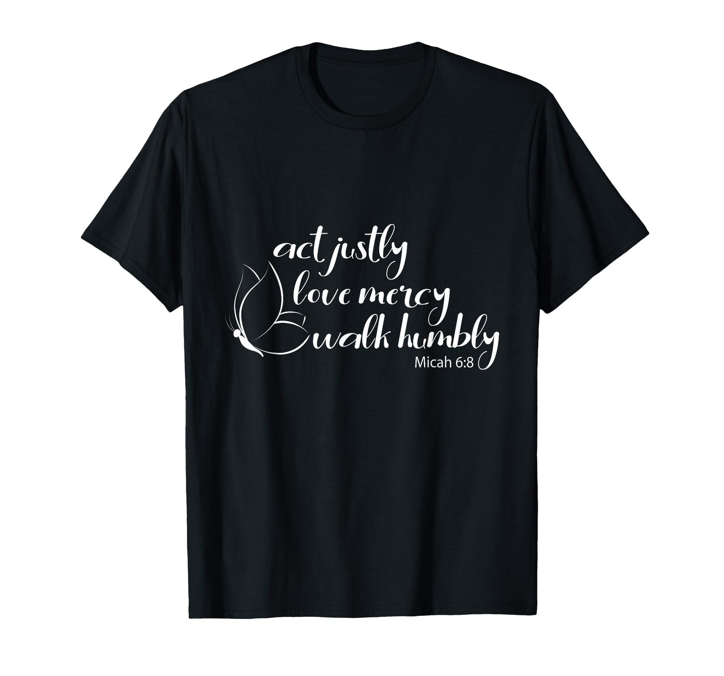 Act Justly Love Mercy Walk Humbly Bible Verse Christian T-Shirt