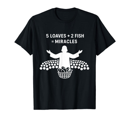 The 5000 Christian Bible Verses 2 Fishes 5 Breads Jesus Feed T-Shirt