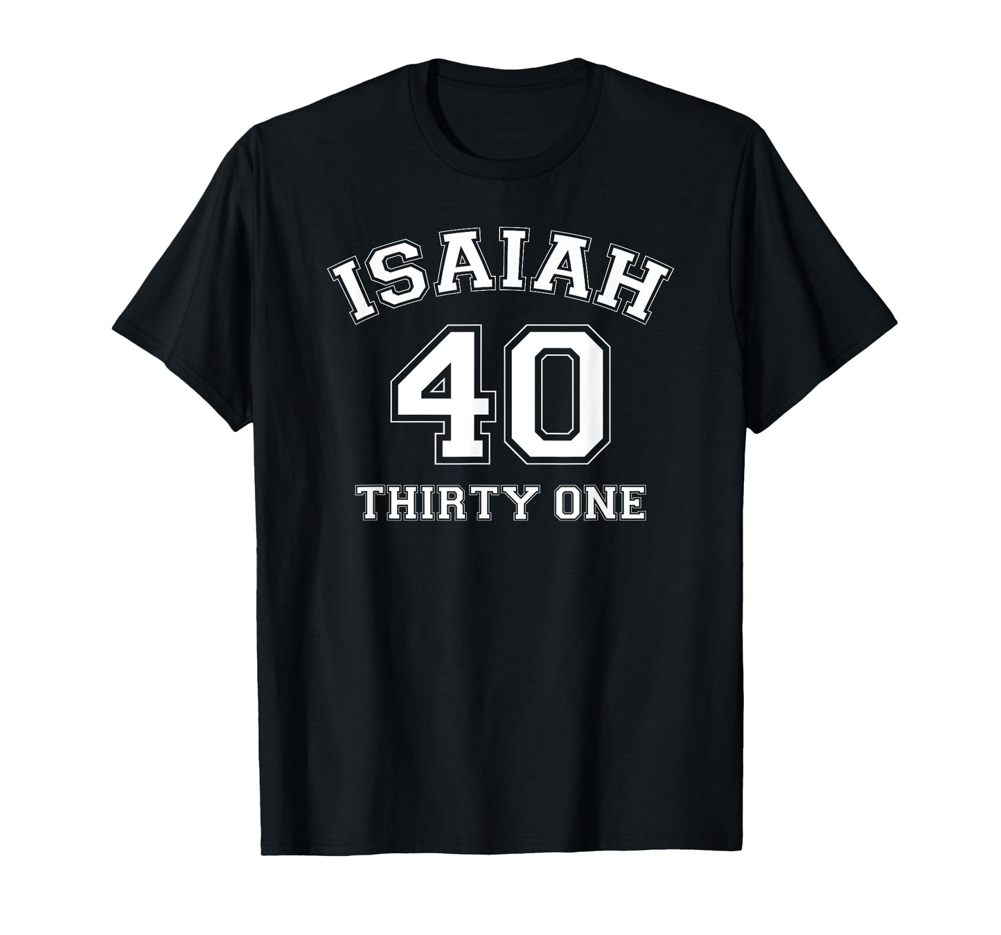Isaiah 40:31 They That Wait Upon the Lord Shall Renew logo T-Shirt