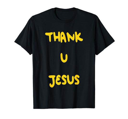 Thank u Jesus T-Shirt