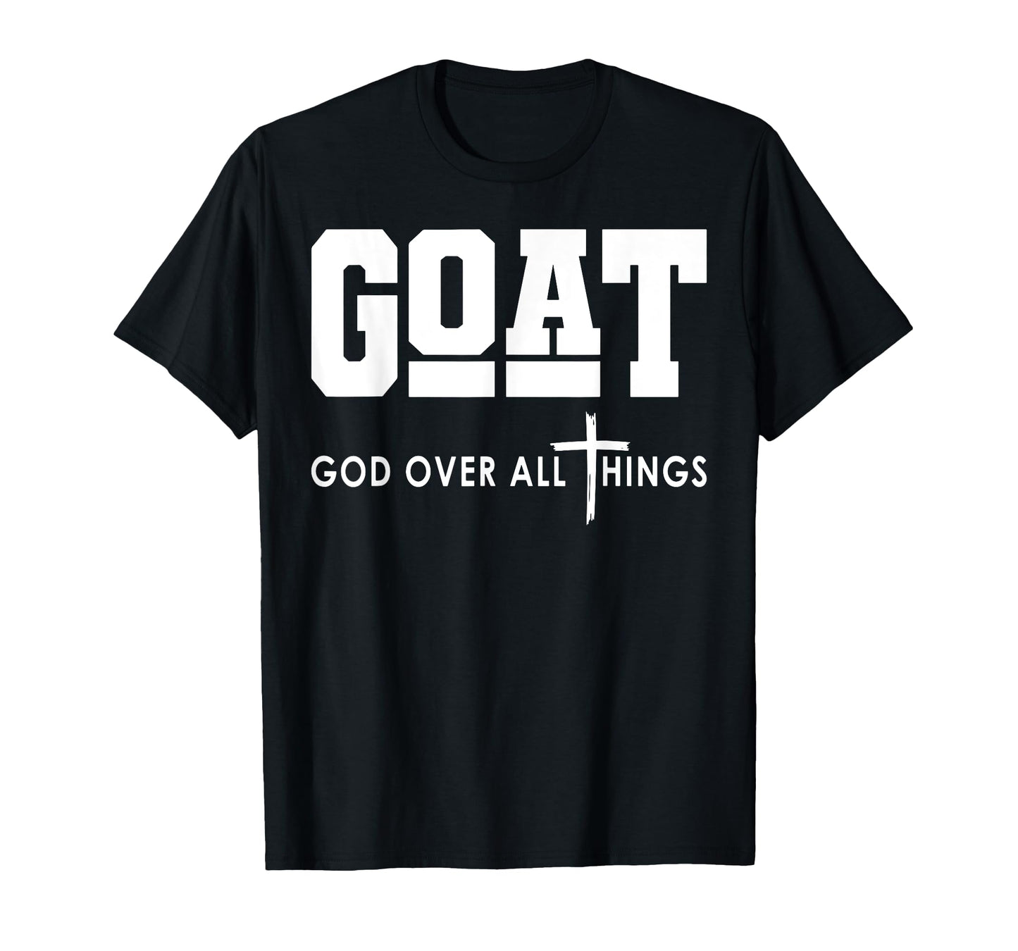 Goat God Over All Things T-Shirt