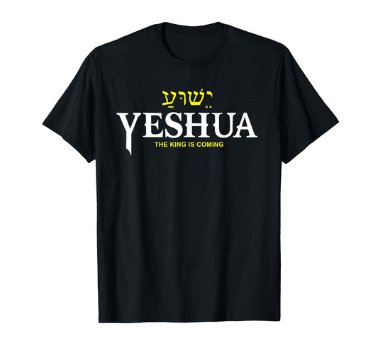 Yeshua The King is Coming Yeshua T-Shirt