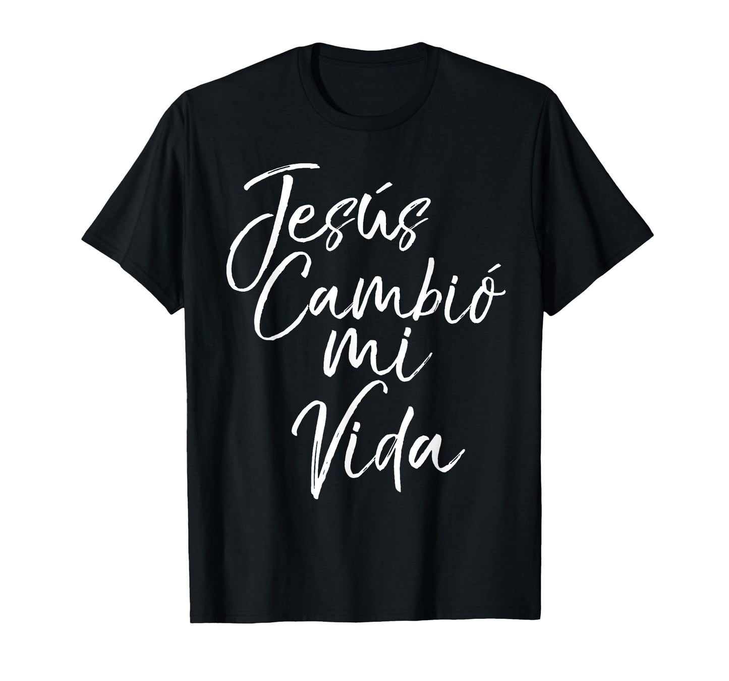 Spanish Christian Español Bible Verse Jesus Cambió Mi Vida T-Shirt