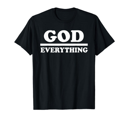 God everything Jesus Lord of all T-Shirt