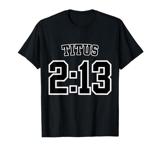 Titus 2:13 Sports Jersey Christian Scripture Design T-Shirt