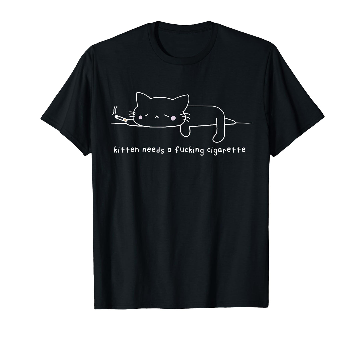 Kitten Needs A Fucking Cigarette Cat T-Shirt