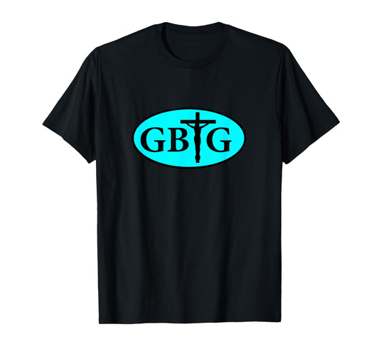 Glory Be to God GBTG Religious Church Prayer T-Shirt T-Shirt