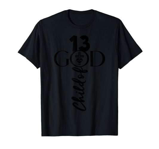 Christ GOD 13 Years Jesus 13th Birthday T-Shirt
