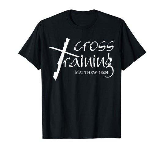 Christian Design Cross Training Bible Verse Matthew 16 24 T-Shirt
