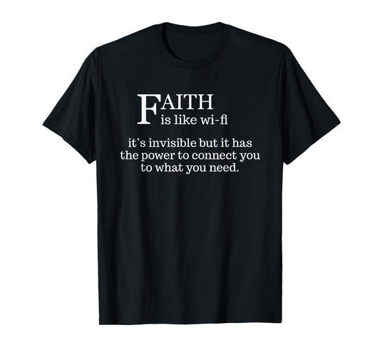 Faith Is Like Wifi - Funny Christian Pastoral T-Shirt
