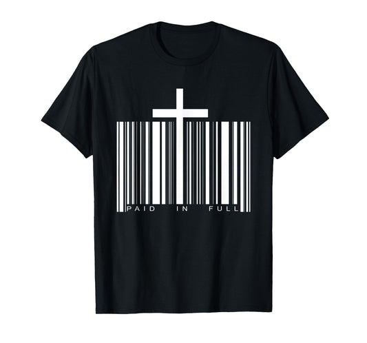 Paid in Full Cross Barcode Jesus Christian Faith Religious T-Shirt