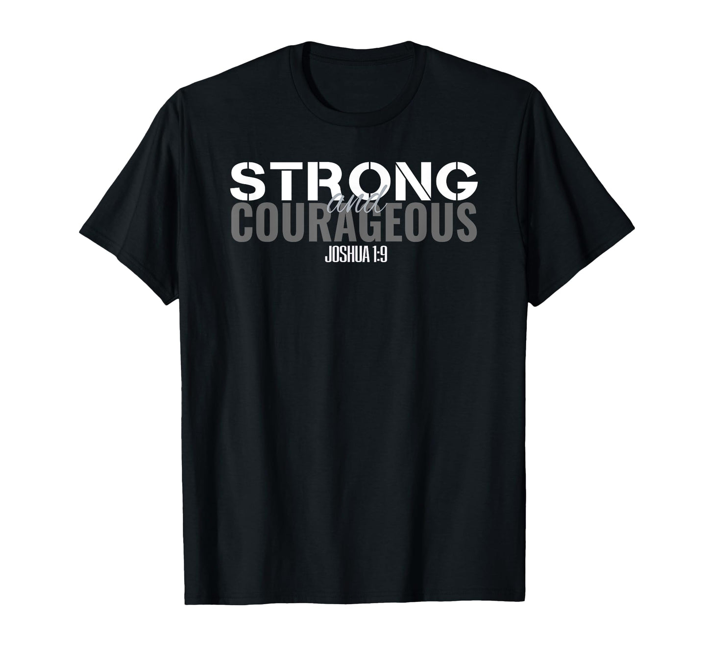 Strong & Courageous Bible Verse Tee For Women Men Christian T-Shirt