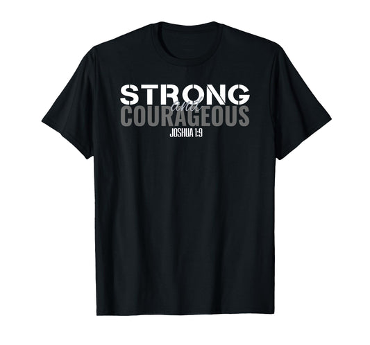 Strong & Courageous Bible Verse Tee For Women Men Christian T-Shirt