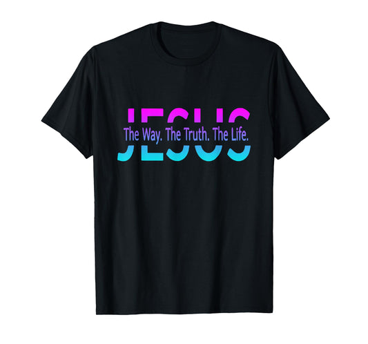 Christ Jesus The Way. The Truth. The Life Blessed Christians T-Shirt