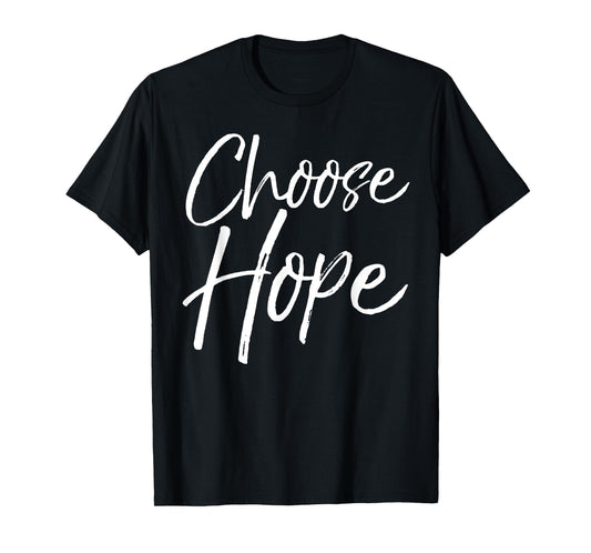 Today I Choose Hope Shirt Vintage Cool Bold Christian Tee T-Shirt
