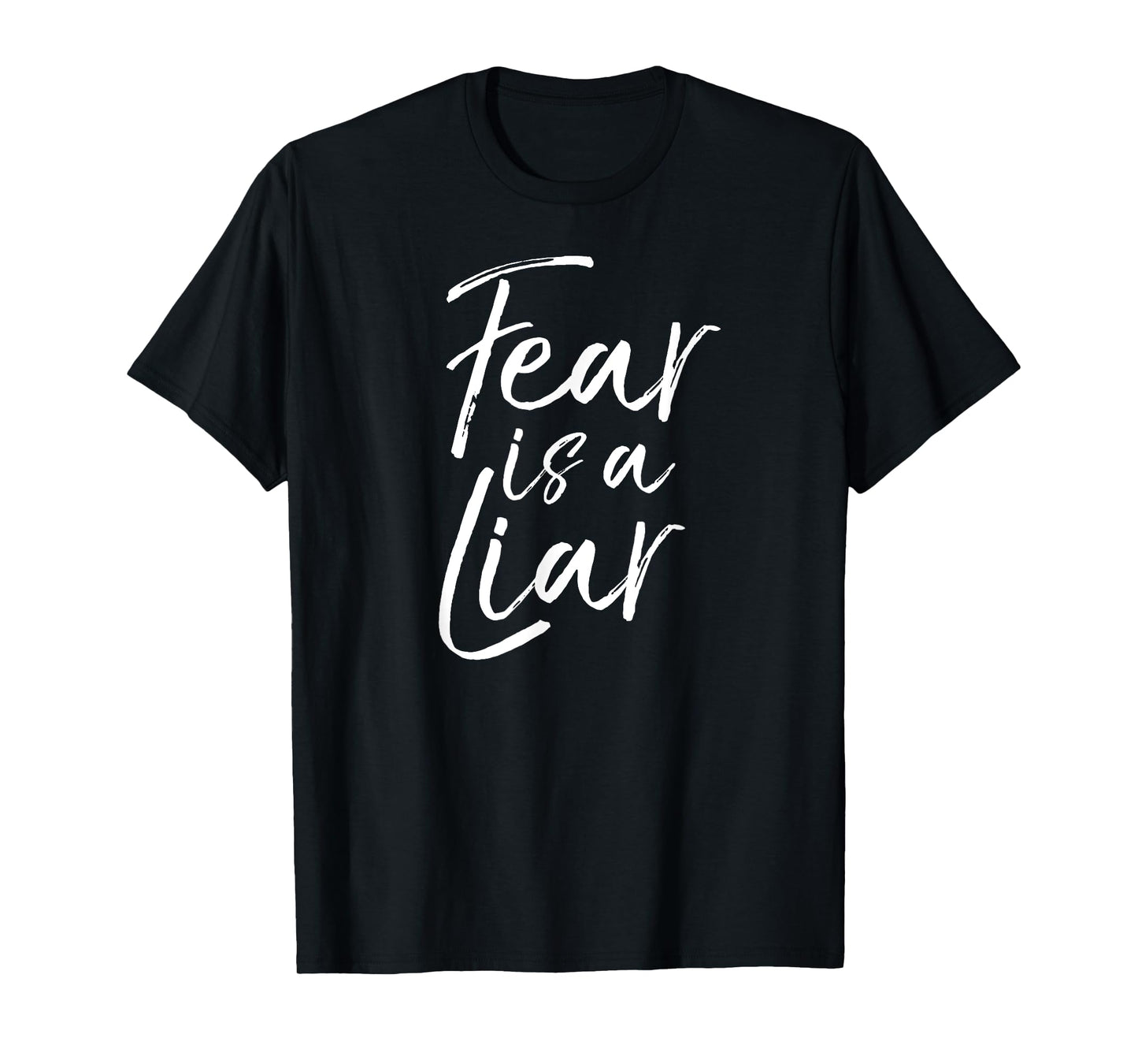 Fear is a Liar Bible Verse Quote Christian Faith over Fear T-Shirt