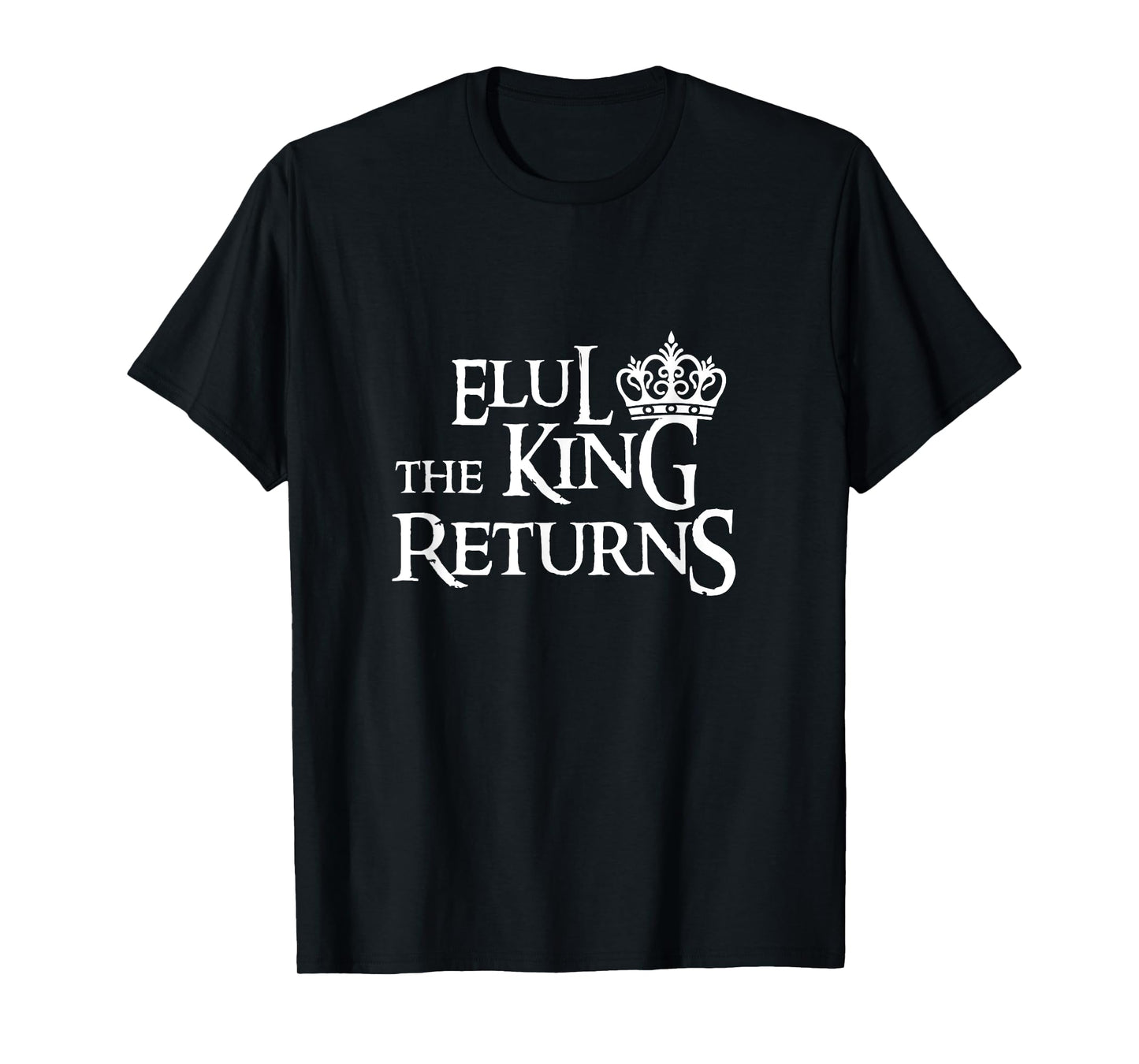 Elul The King Returns Shofar King in The Field Rosh Hashanah T-Shirt