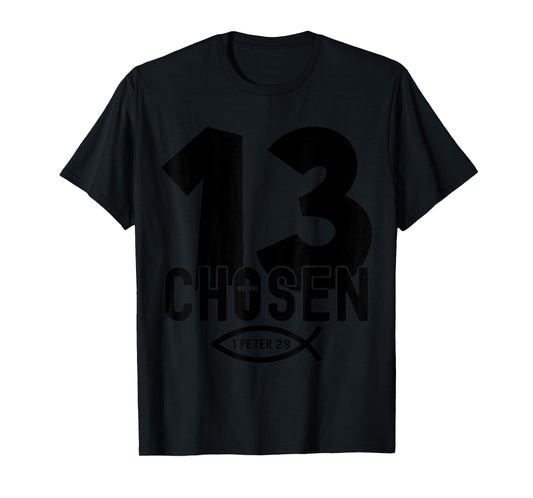 Chosen 13 Religious 13 Years Jesus 13TH Birthday T-Shirt