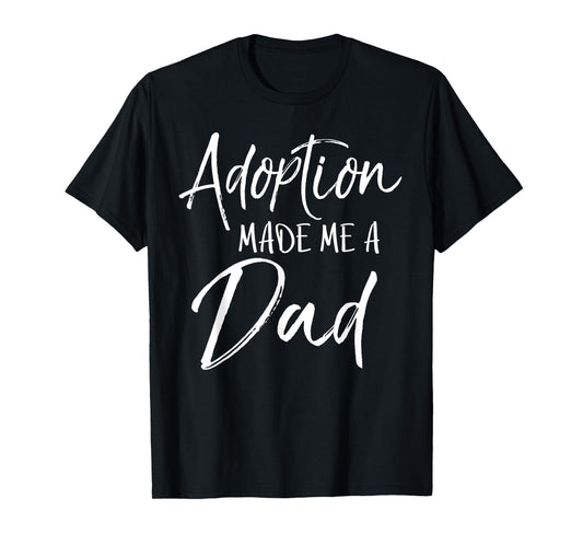 Adoption Made Me a Dad Shirt Vintage Christian Adopt Tee T-Shirt